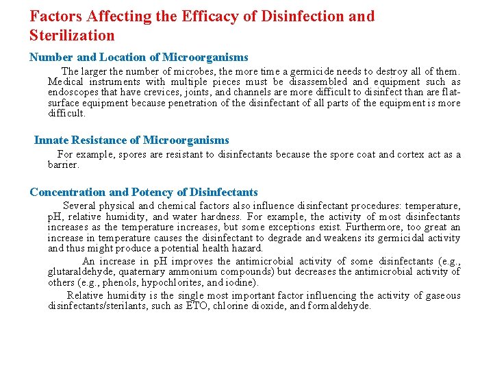 Factors Affecting the Efficacy of Disinfection and Sterilization Number and Location of Microorganisms The