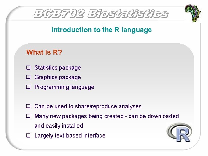 Introduction to the R language What is R