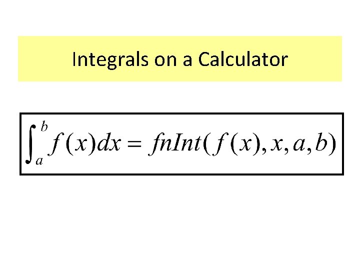 Integrals on a Calculator 