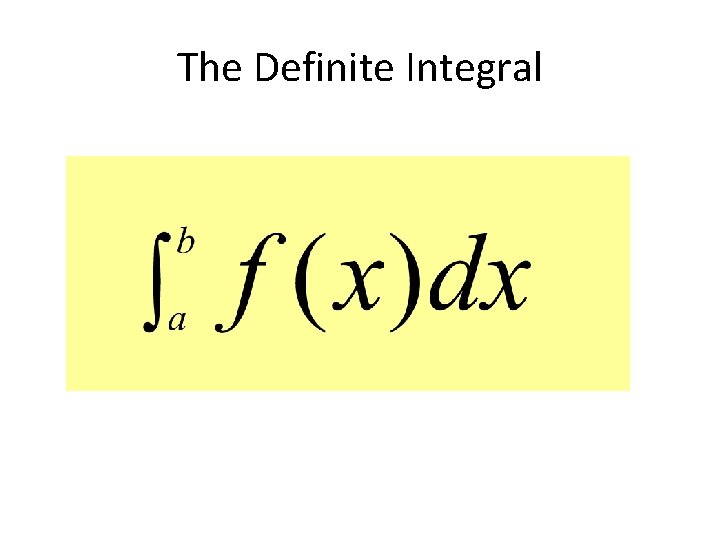 The Definite Integral 