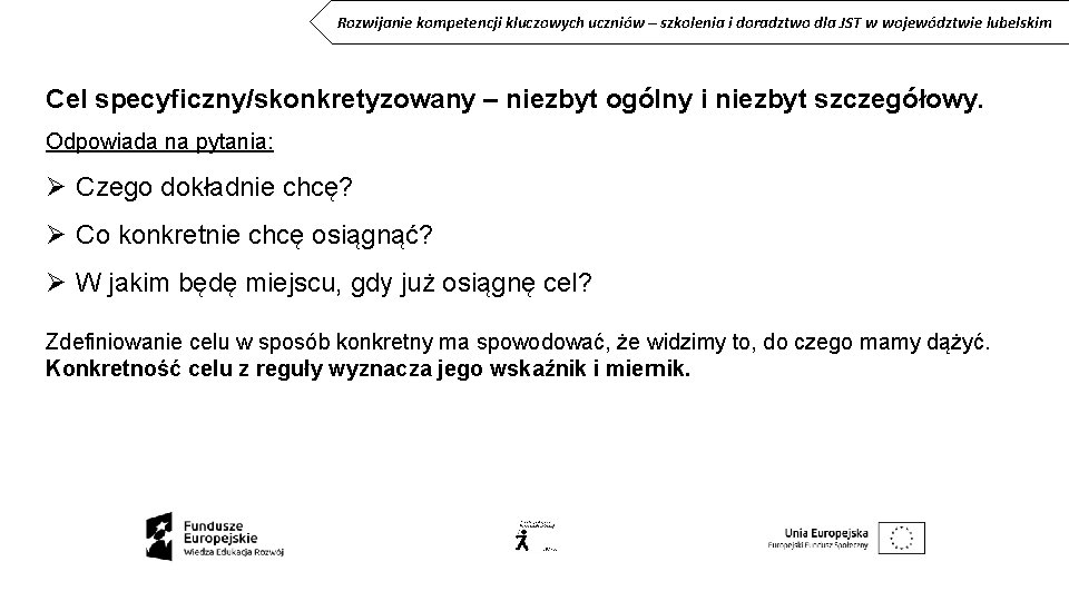 Rozwijanie kompetencji kluczowych uczniów – szkolenia i doradztwo dla JST w województwie lubelskim Cel