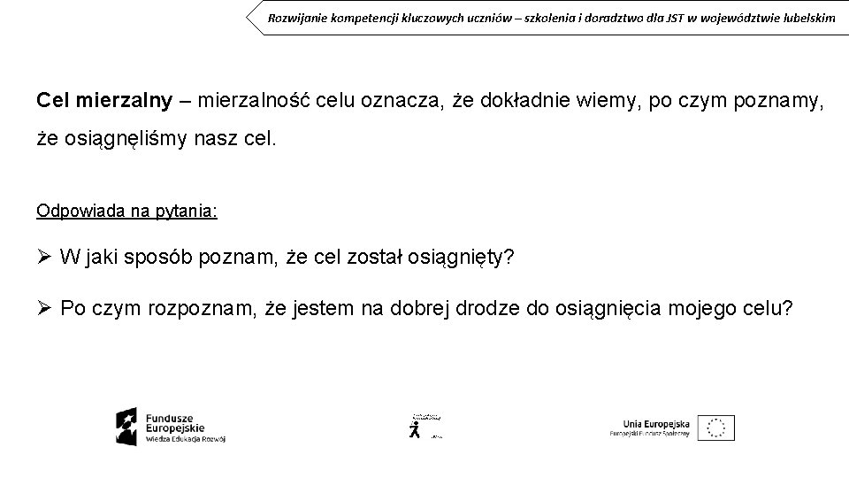 Rozwijanie kompetencji kluczowych uczniów – szkolenia i doradztwo dla JST w województwie lubelskim Cel