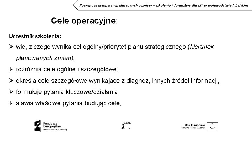 Rozwijanie kompetencji kluczowych uczniów – szkolenia i doradztwo dla JST w województwie lubelskim Cele