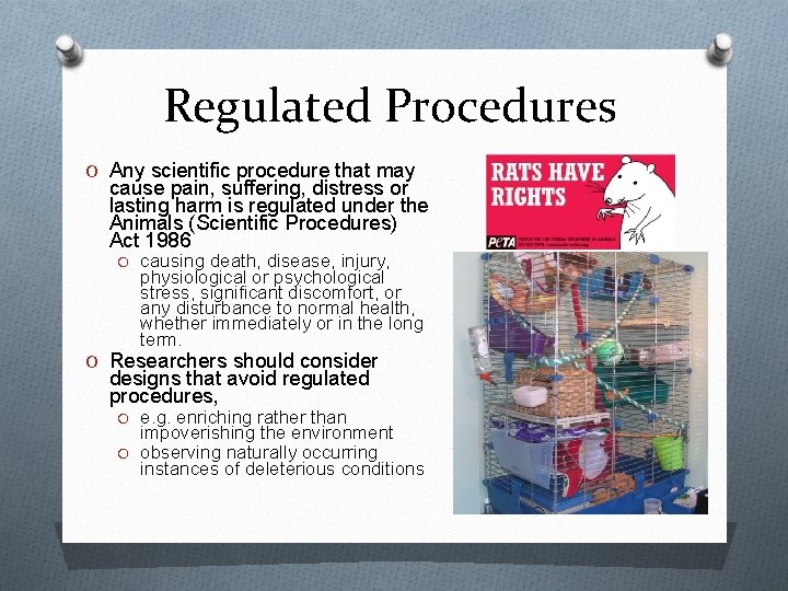Regulated Procedures O Any scientific procedure that may cause pain, suffering, distress or lasting Regulated Procedures O Any scientific procedure that may cause pain, suffering, distress or lasting