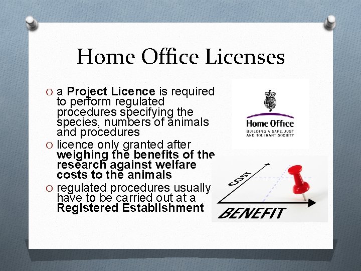 Home Office Licenses O a Project Licence is required to perform regulated procedures specifying Home Office Licenses O a Project Licence is required to perform regulated procedures specifying