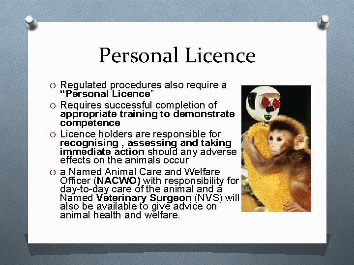 Personal Licence O Regulated procedures also require a “Personal Licence” O Requires successful completion Personal Licence O Regulated procedures also require a “Personal Licence” O Requires successful completion