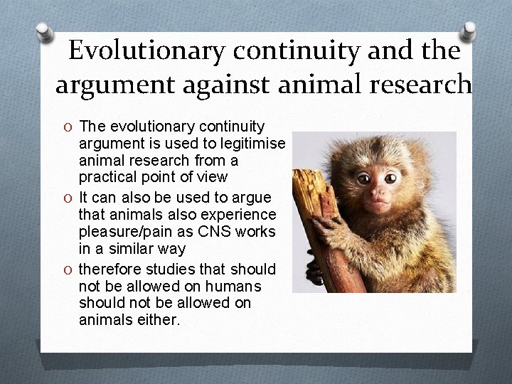 Evolutionary continuity and the argument against animal research O The evolutionary continuity argument is Evolutionary continuity and the argument against animal research O The evolutionary continuity argument is