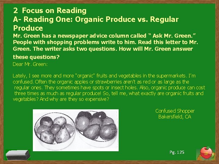 2 Focus on Reading A- Reading One: Organic Produce vs. Regular Produce Mr. Green