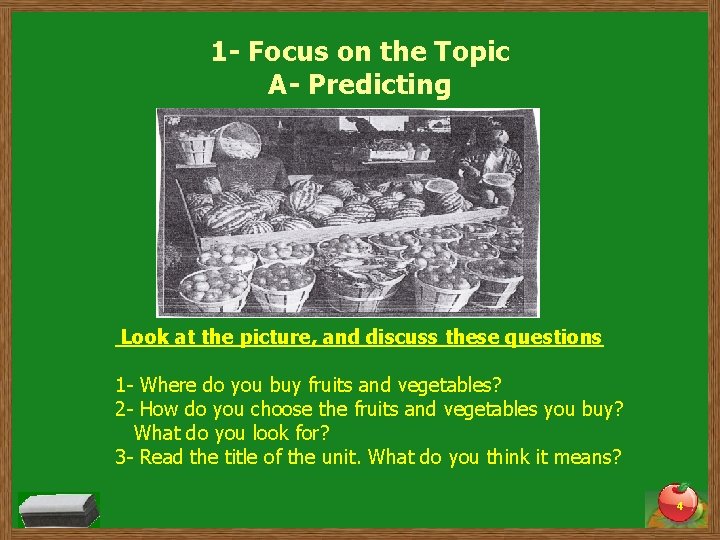 1 - Focus on the Topic A- Predicting Look at the picture, and discuss