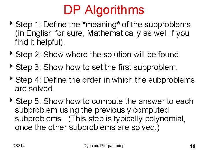 DP Algorithms 8 Step 1: Define the *meaning* of the subproblems (in English for DP Algorithms 8 Step 1: Define the *meaning* of the subproblems (in English for