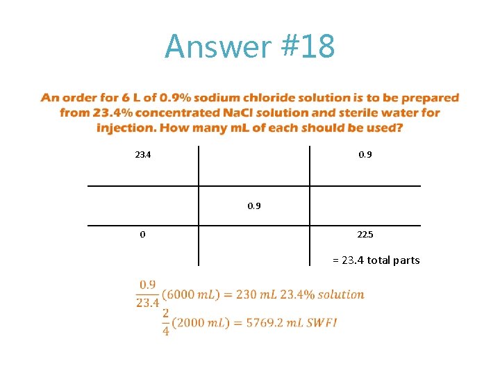 Answer #18 • 23. 4 0. 9 0 22. 5 = 23. 4 total