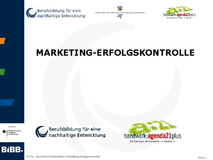 MARKETING-ERFOLGSKONTROLLE S 4 -C 1: Power. Point-Präsentation » Marketing-Erfolgskontrolle « Folie 1 