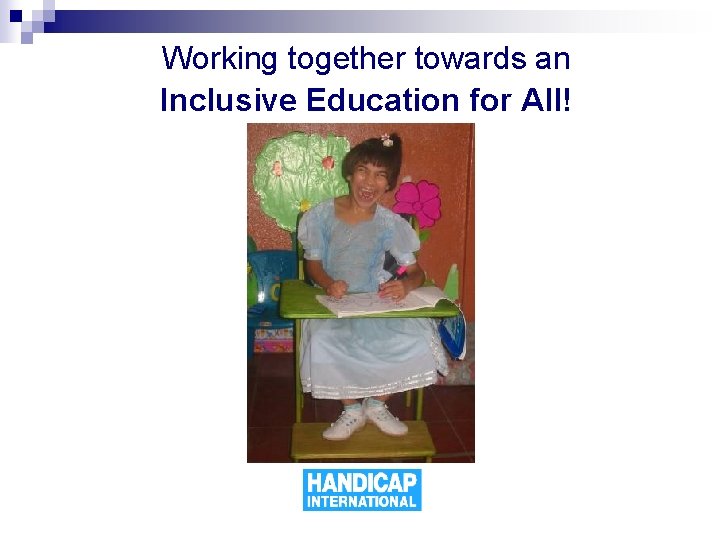 Working together towards an Inclusive Education for All! 