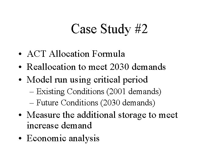 Case Study #2 • ACT Allocation Formula • Reallocation to meet 2030 demands •