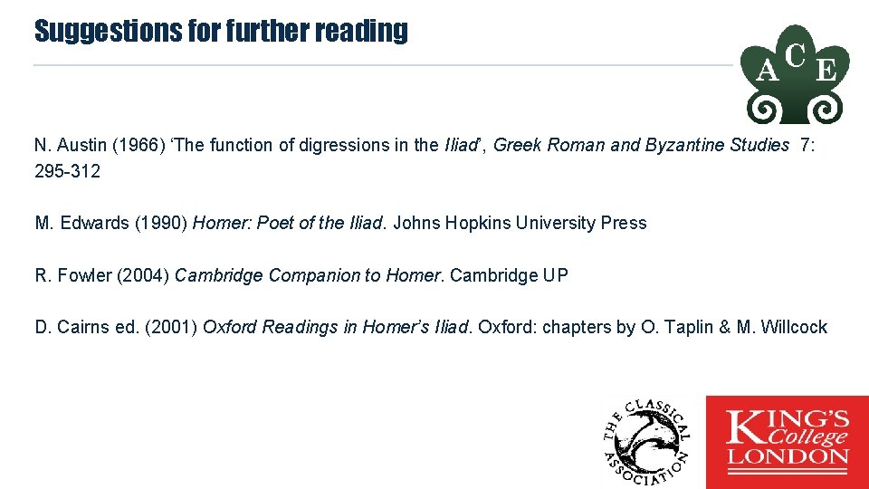 Suggestions for further reading N. Austin (1966) ‘The function of digressions in the Iliad’,