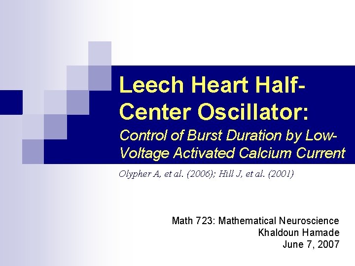 Leech Heart Half. Center Oscillator: Control of Burst Duration by Low. Voltage Activated Calcium