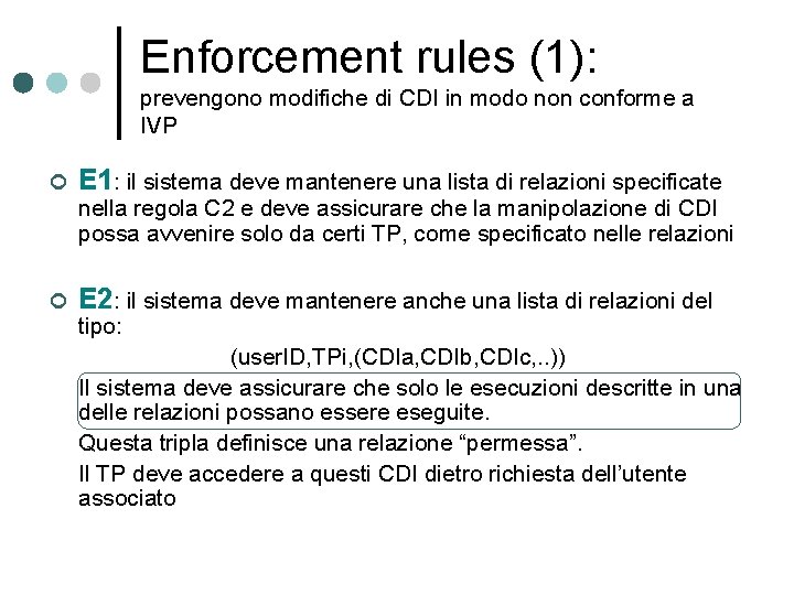 Enforcement rules (1): prevengono modifiche di CDI in modo non conforme a IVP ¢