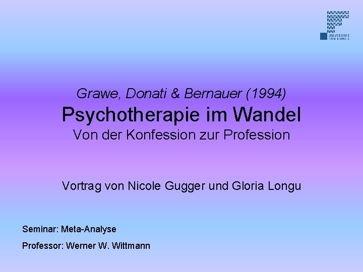 Grawe, Donati & Bernauer (1994) Psychotherapie im Wandel Von der Konfession zur Profession Vortrag