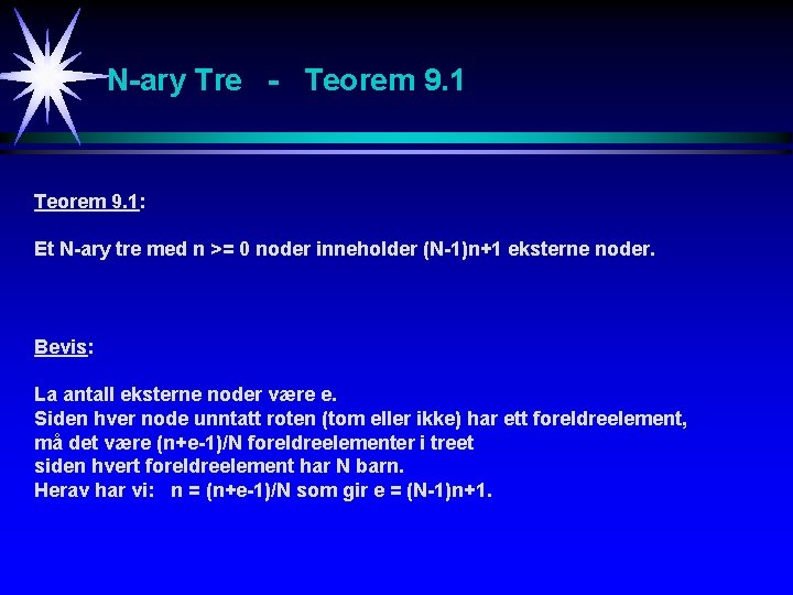 N-ary Tre - Teorem 9. 1: Et N-ary tre med n >= 0 noder