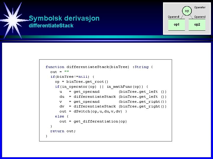 Symbolsk derivasjon differentiate. Stack 