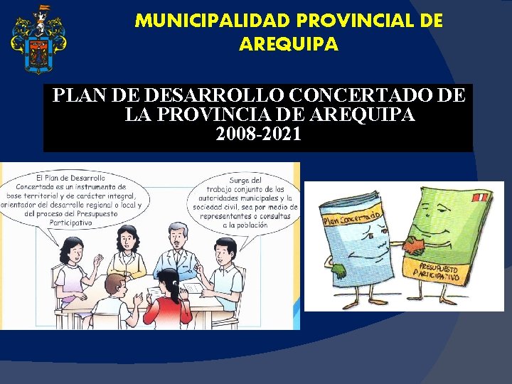 MUNICIPALIDAD PROVINCIAL DE AREQUIPA PLAN DE DESARROLLO CONCERTADO DE LA PROVINCIA DE AREQUIPA 2008