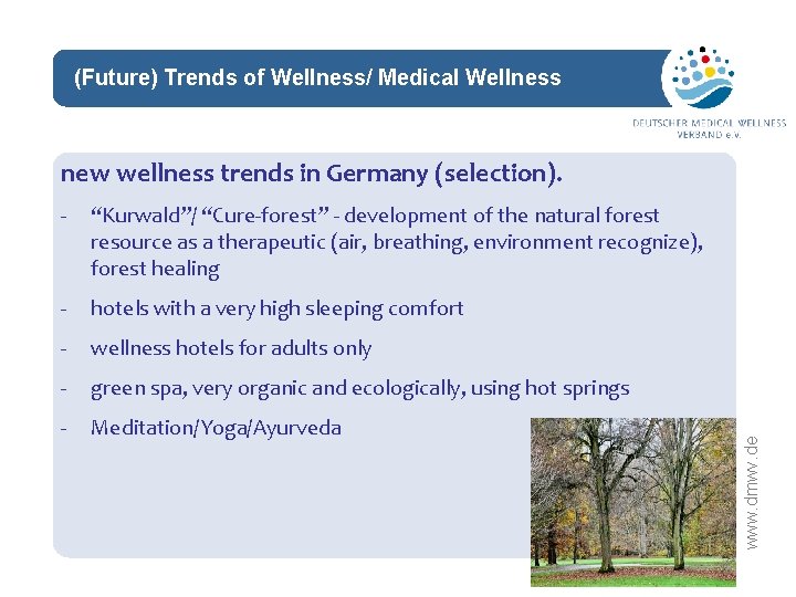 (Future) Trends of Wellness/ Medical Wellness network - “Kurwald”/ “Cure-forest” - development of the