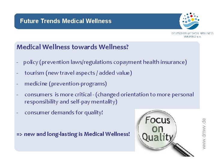 Future Trends Medical Wellness network Medical Wellness towards Wellness? - tourism (new travel aspects