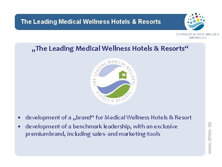 The Leading Medical Wellness Hotels & Resorts network • development of a „brand“ for