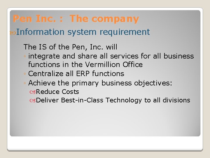 Pen Inc. : The company Information system requirement The IS of the Pen, Inc.