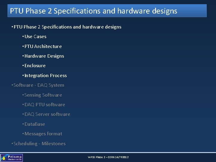 PTU Phase 2 Specifications and hardware designs • Use Cases • PTU Architecture •