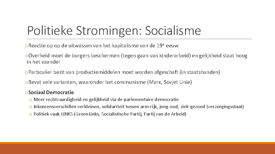 Politieke Stromingen: Socialisme o. Reactie op op de uitwassen van het kapitalisme van de