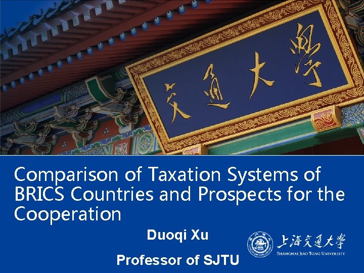 Comparison of Taxation Systems of BRICS Countries and Prospects for the Cooperation Duoqi Xu
