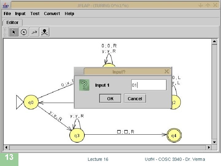 JFLAP SIMULATION 13 Lecture 16 Uof. H - COSC 3340 - Dr. Verma 