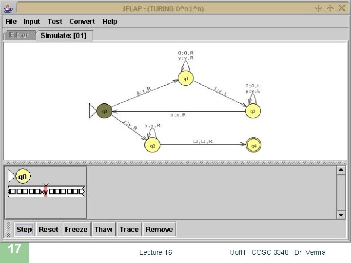 JFLAP SIMULATION 17 Lecture 16 Uof. H - COSC 3340 - Dr. Verma 