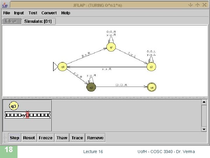 JFLAP SIMULATION 18 Lecture 16 Uof. H - COSC 3340 - Dr. Verma 