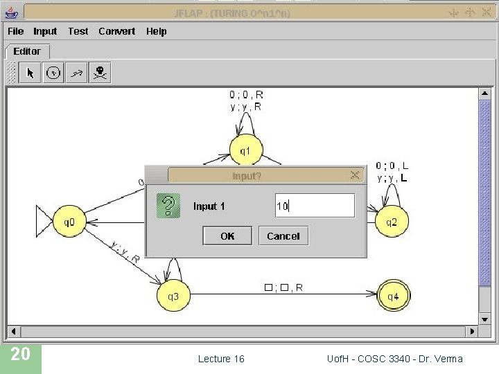 JFLAP SIMULATION 20 Lecture 16 Uof. H - COSC 3340 - Dr. Verma 