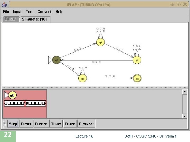 JFLAP SIMULATION 22 Lecture 16 Uof. H - COSC 3340 - Dr. Verma 