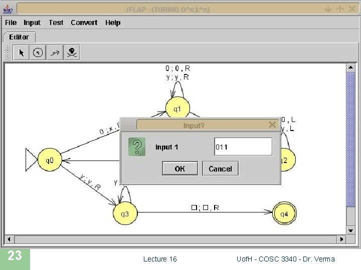 JFLAP SIMULATION 23 Lecture 16 Uof. H - COSC 3340 - Dr. Verma 