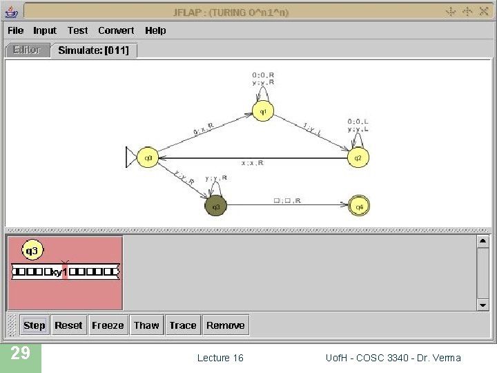 JFLAP SIMULATION 29 Lecture 16 Uof. H - COSC 3340 - Dr. Verma 