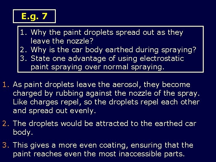 E. g. 7 1. Why the paint droplets spread out as they leave the