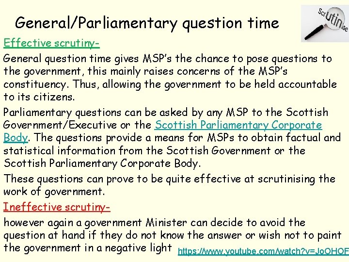 General/Parliamentary question time Effective scrutiny. General question time gives MSP’s the chance to pose