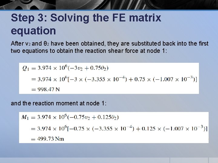Step 3: Solving the FE matrix equation After v 2 and θ 2 have