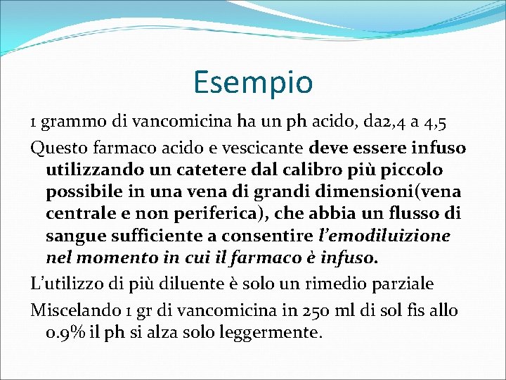 Esempio 1 grammo di vancomicina ha un ph acido, da 2, 4 a 4,