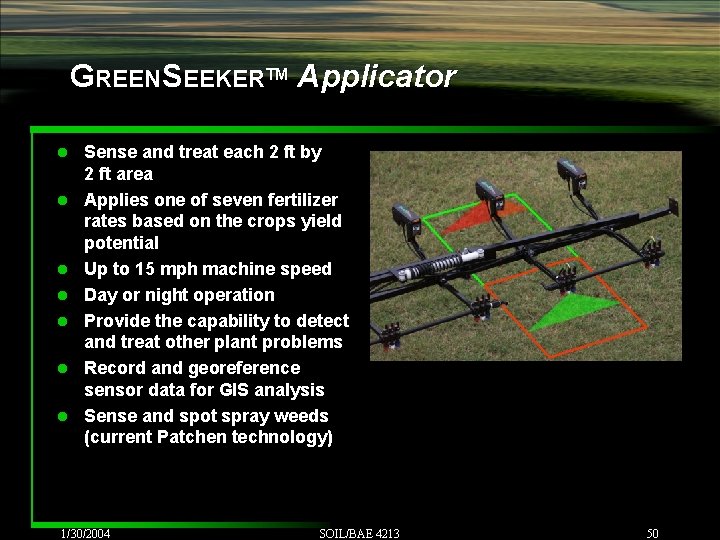 GREENSEEKERTM Applicator l l l l Sense and treat each 2 ft by 2