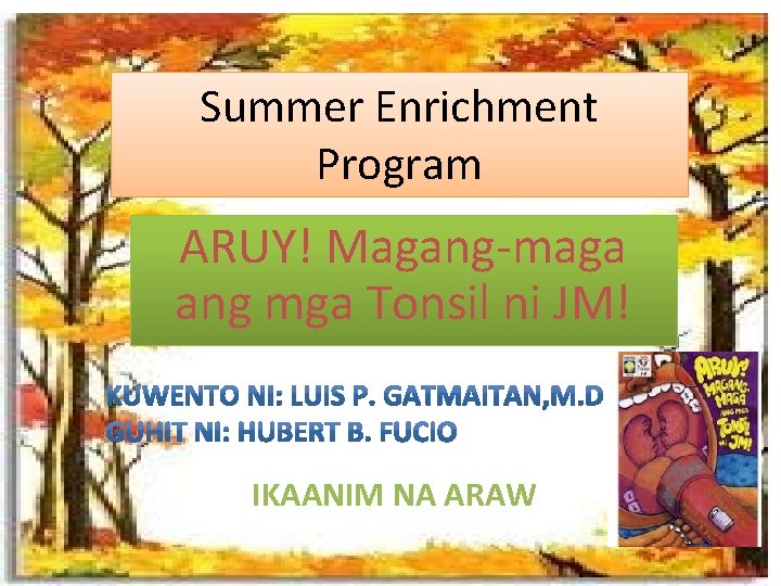 Summer Enrichment Program ARUY! Magang-maga ang mga Tonsil ni JM! IKAANIM NA ARAW 