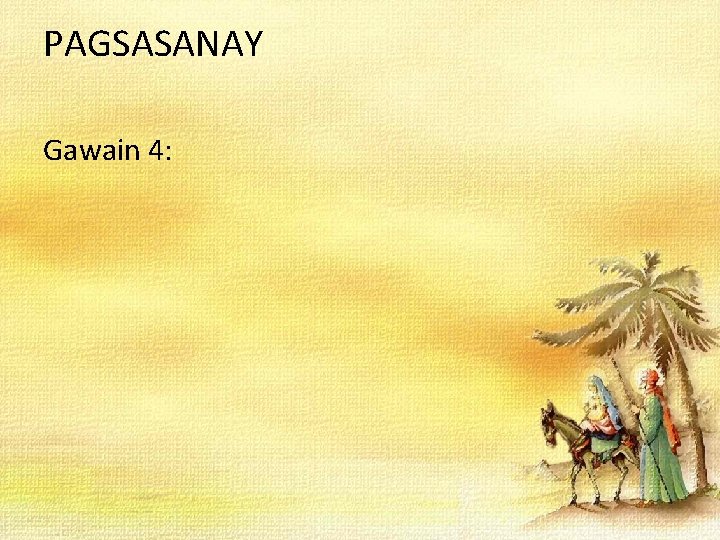 PAGSASANAY Gawain 4: 