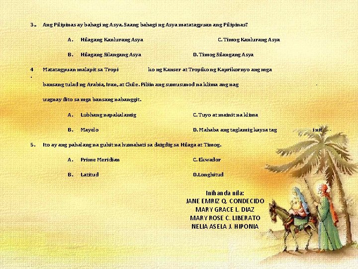 3. . 4. Ang Pilipinas ay bahagi ng Asya. Saang bahagi ng Asya matatagpuan