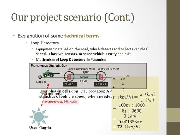 Our project scenario (Cont. ) • Explanation of some technical terms : • Loop