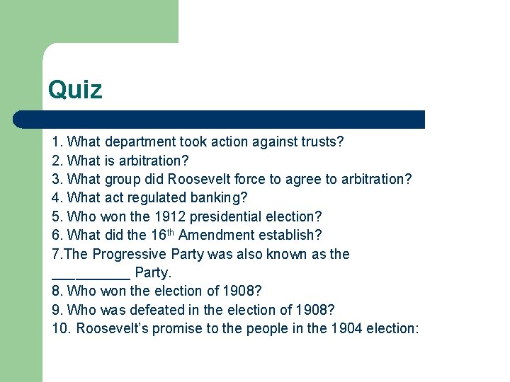 Quiz 1. What department took action against trusts? 2. What is arbitration? 3. What Quiz 1. What department took action against trusts? 2. What is arbitration? 3. What