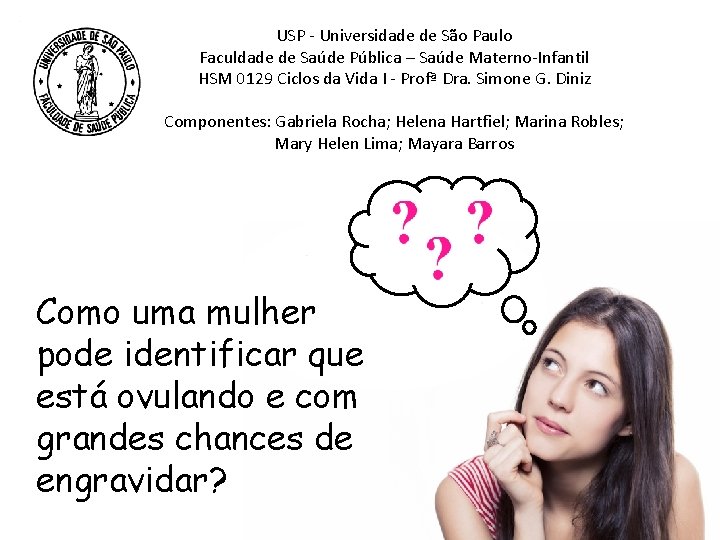 USP - Universidade de São Paulo Faculdade de Saúde Pública – Saúde Materno-Infantil HSM